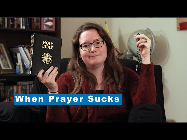 What To Do When Prayer Is Boring | How to Pray