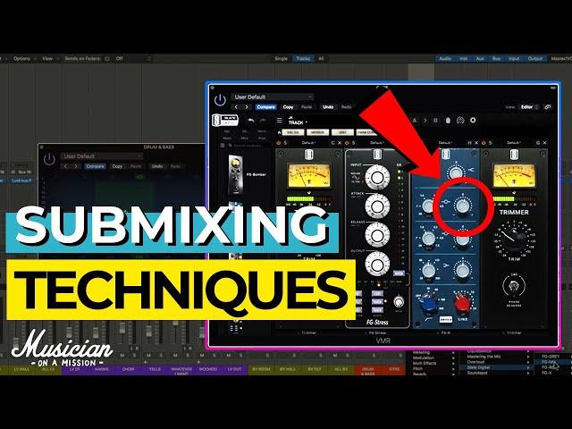 How To Create Space and Separation In Your Mixes (With Submixing)