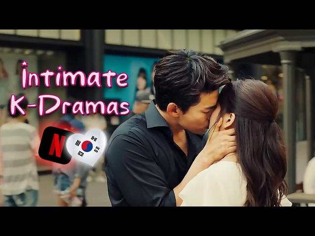 10 Intense/Intimate K-Dramas to Watch on Netflix