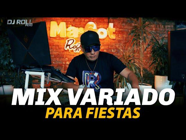 MIX VARIADO PARA FIESTAS #06 | MIX BAILABLE MAS DE 1 HORA | DJ ROLL PERÚ | MIX PARA BAILAR SIN PARAR