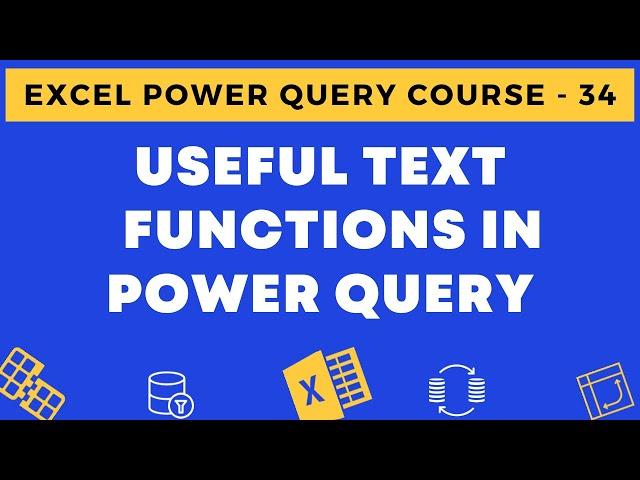 34 - Useful Text Functions in Power Query