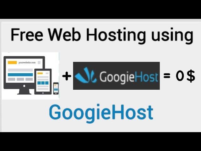 How to host a website for free using googie host | Free web hosting | 2019 Free Web Hosting