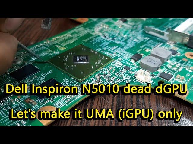 Dell Inspiron N5010 eight beeps no screen. Removing dGPU from the motherboard make it UMA (iGPU)