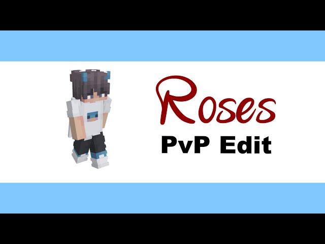 Roses  |  PvP Edit