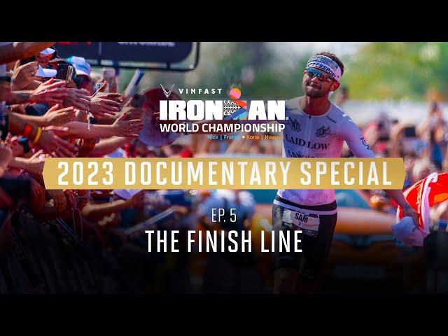 Ep 5:  The Finish Line | 2023 VinFast IRONMAN World Championship Documentary Special