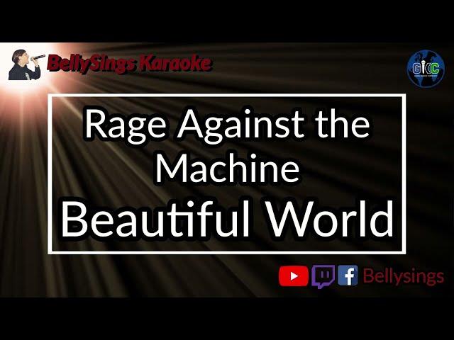 Rage Against The Machine - Beautiful World (Karaoke)