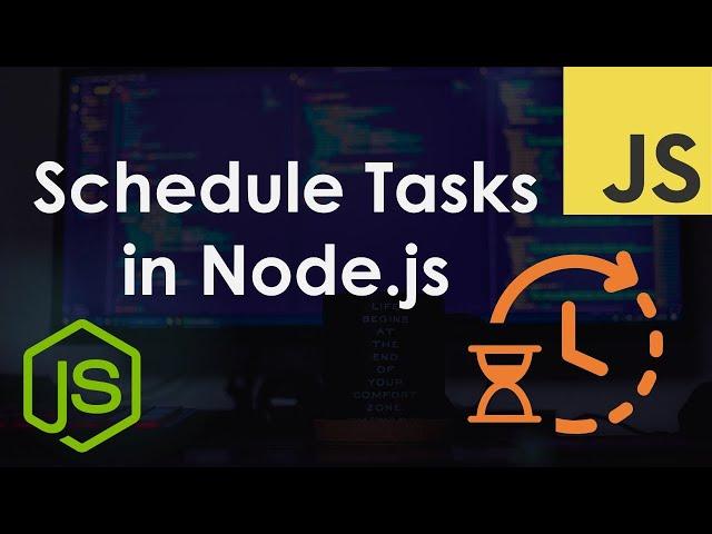 Schedule Tasks in Node.js | JavaScript Tutorial