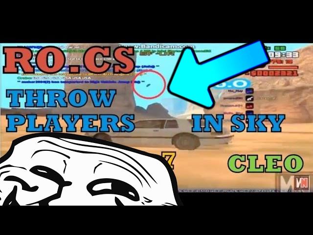 RO.CS - Rotates Player Car And SHOOT Them In Sky Troll - SAMP 0.3.7 -[DOWNLOAD LINK CLEO ](NEW) 2017