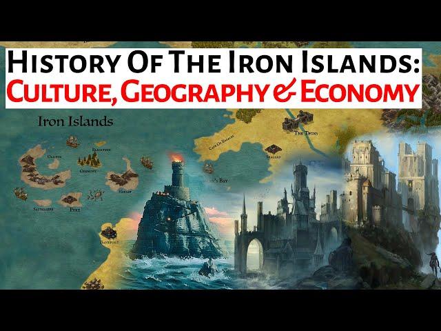 Culture & Geography Of The Ironborn | Iron Islands History | House Of The Dragon History & Lore