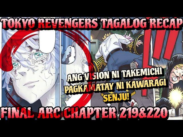 ANG VISION NI TAKEMICHI ‼️ PAGKAMATAY ni KAWARAGI SENJU || TOKYO REVENGERS RECAP CHAPTER 219&220