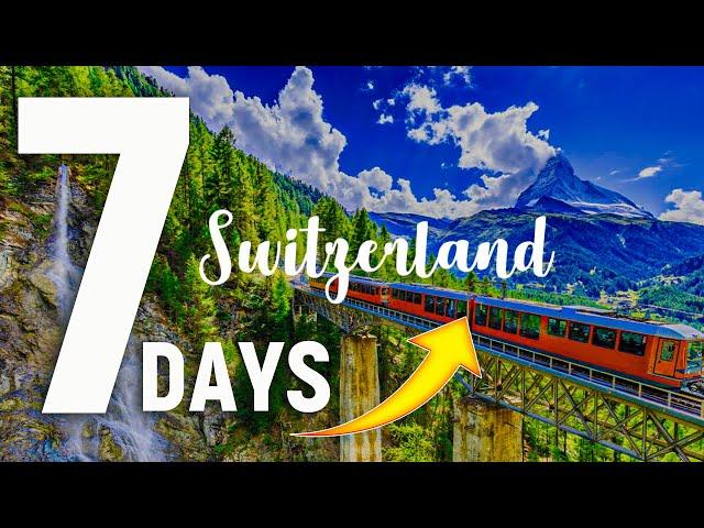 7 Days In Switzerland DETAILED Itinerary: Complete Guide For The First-Timers