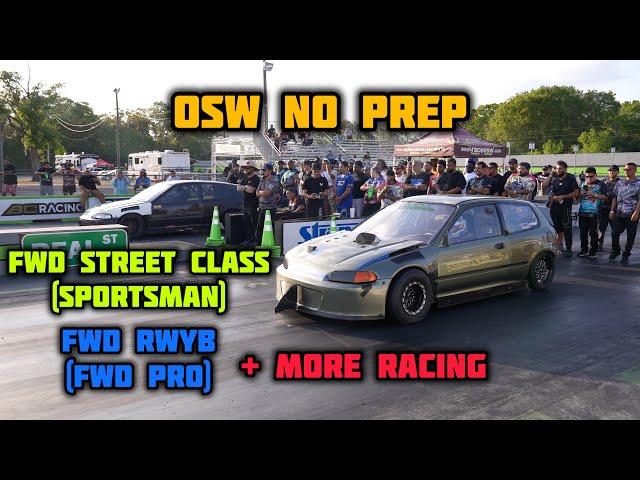 FWD RACING AT OSW NO PREP | FWD STREET + RWYB, STICK SHIFT CLASS, & MORE | C.F.RACING