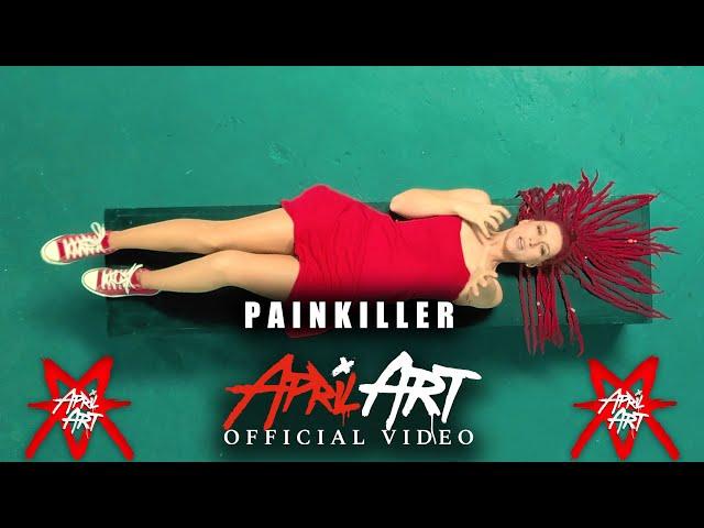 APRIL ART - PAINKILLER (Official Music Video)