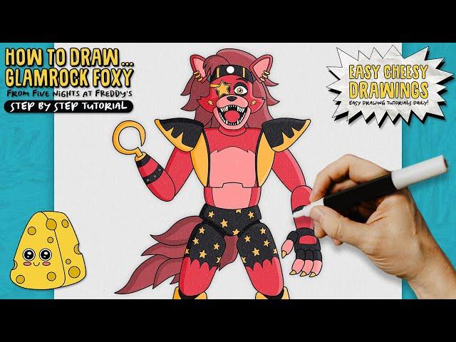 How to Draw GLAMROCK FOXY  (Five Nights at Freddy's) | Easy Step-By-Step Drawing Tutorial