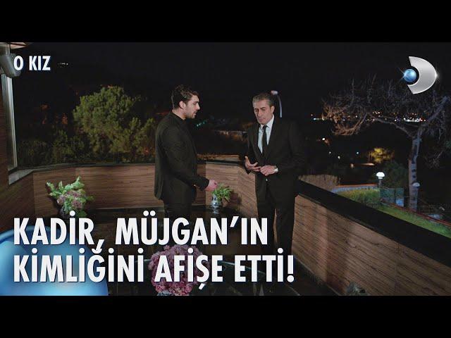 Kadir, Müjgan'ın kimliğini Doruk'a afişe etti! | O Kız 20. Bölüm