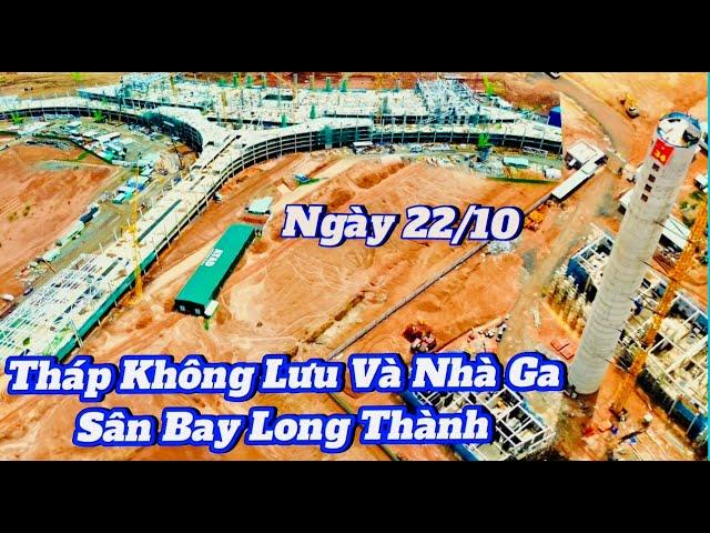 NHÀ GA HÀNH KHÁCH VÀ THÁP KHÔNG LƯU CHIỀU NGÀY 22/10/2024