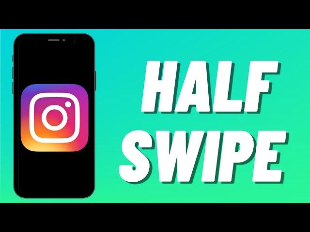 How to Half Swipe on Instagram!