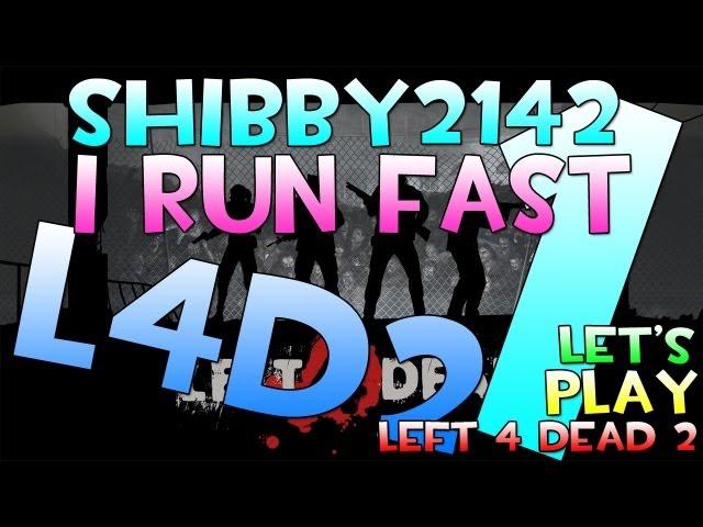 Zombies! - I RUN FAST Part #1 | An L4D2 Shibby2142 Live Versus Gameplay Commentary