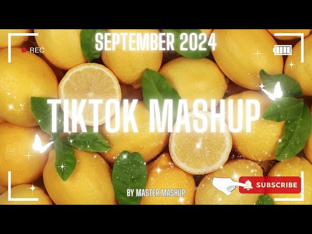  TIKTOK MASHUP  SEPTEMBER 2024  (not clean) 