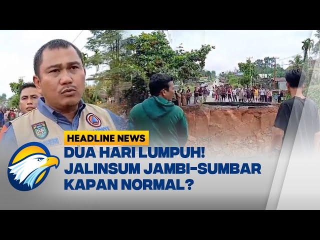 HEADLINE NEWS, 04/03] Jalinsum Jambi-Sumbar Akan Dapat Jembatan Baru?