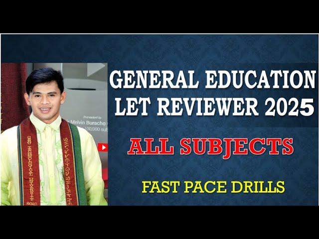 SESSION 7: GENERAL EDUCATION MARCH 2025 FAST PACE DRILLS LET REVIEWER DRILLS