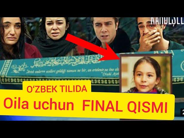 FINAL! OILA UCHUN TURK SERIALI O‘ZBEK TILIDA FINAL, ОИЛА УЧУН ТУРК СЕРИАЛЫ ФИНАЛ KARDEŞLERİM