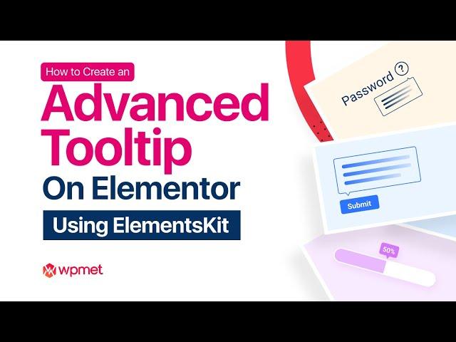 How to Create an Advanced Tooltip on Elementor | ElementsKit | All-in-one addons for Elementor