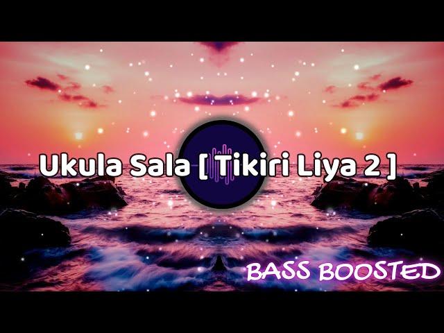 Ukula Sala (Tikiriliya 2) - Shehara Sandaruwan X Harshana K | BASS BOOSTED | ONE MUSIC LK