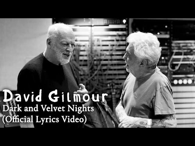 David Gilmour - Dark and Velvet Nights (Official Lyrics Video)