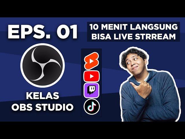 (2024) OBS Studio Tutorial Bahasa Indonesia | Eps 1 - Mulai Streaming