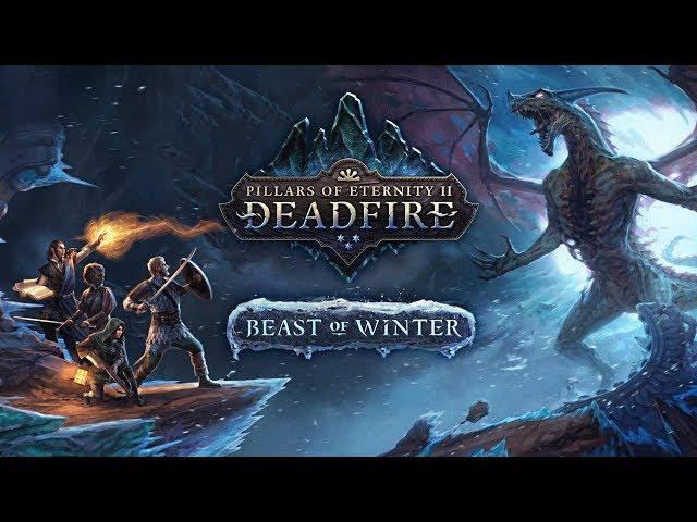 Pillars of Eternity II: Deadfire - Beast of Winter - Прохождение - Часть 1