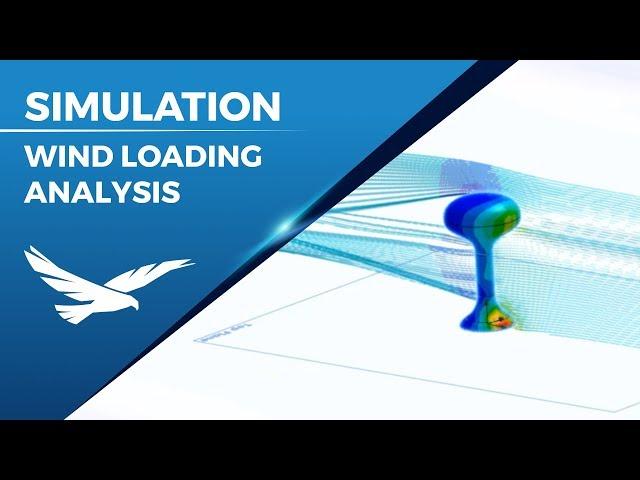 Wind Loading Analysis with SOLIDWORKS Simulation and Flow Simulation