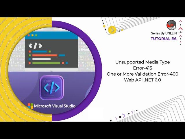 Tutorial #6 | Unsupported Media Type Error and One or More Validation Error in Net 6.0