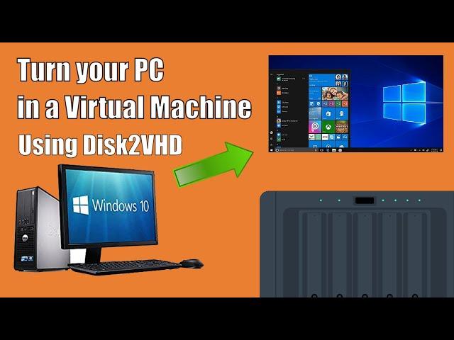 Synology NAS and Disk2VHD - Turn your Local PC into a VM