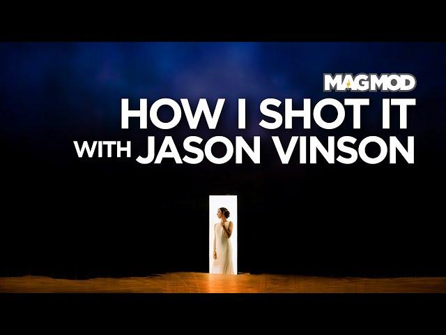 How I Shot It with MagMod - Featuring Jason Vinson — Episode 126