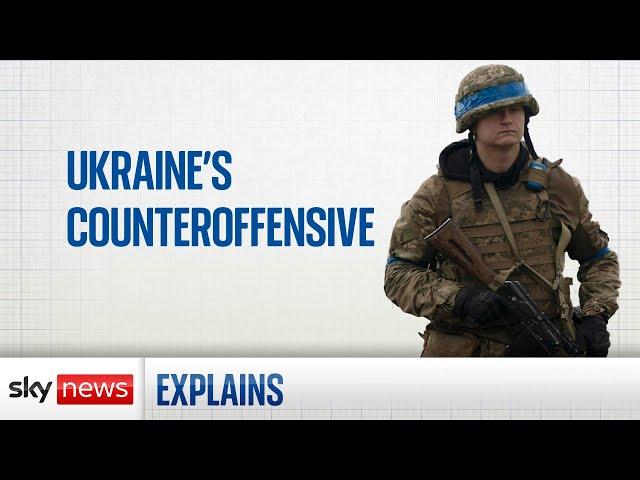 Ukraine’s counteroffensive explained