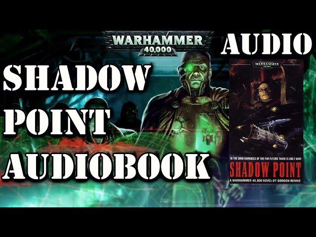 Shadow Point by Gordon Rennie Warhammer 40k Audio