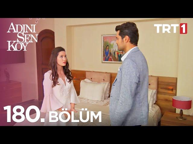 Adını Sen Koy 180. Bölüm