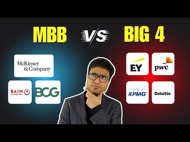 MBB vs Big 4: Which Is Better - Salaries, Growth, Work-Life Balance | Complete Comparison