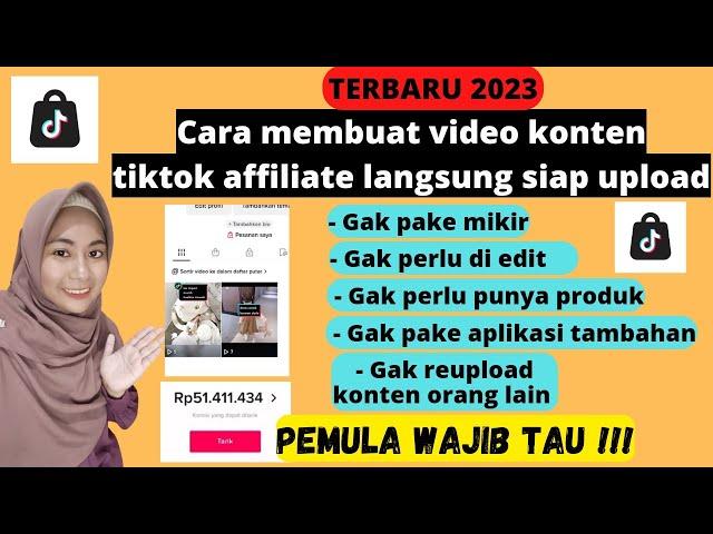 CARA MEMBUAT VIDEO KONTEN TIKTOK AFFILIATE SIAP POSTING TANPA PERLU DI EDIT GAK PERLU PUNYA PRODUK