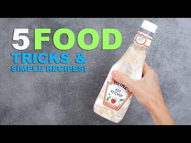 5 FOOD TRICKS & SIMPLE RECIPES