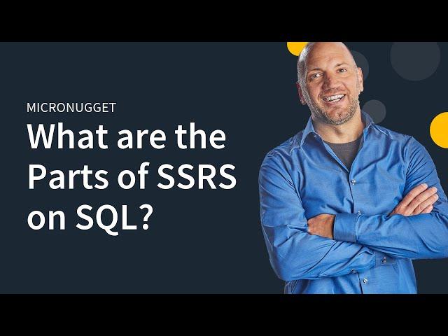 MicroNugget: What is SQL Server Reporting Services (SSRS)?