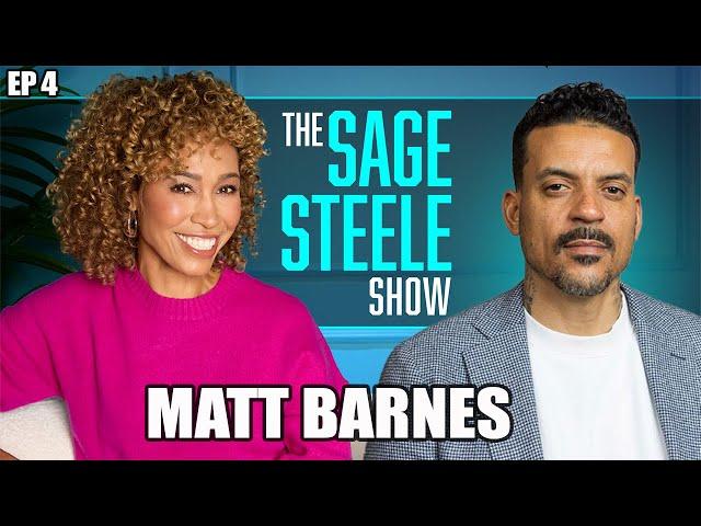 Matt Barnes | The Sage Steele Show