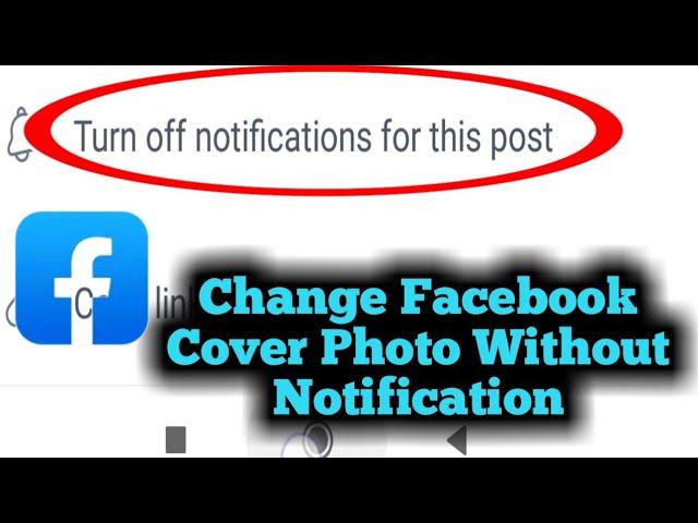 Change Facebook Cover Photo Without Notification 2023