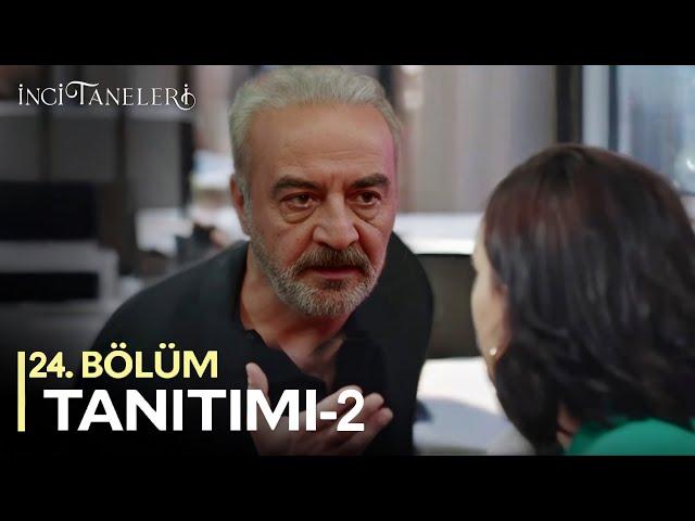 İnci Taneleri – 24. Bölüm  2. Fragmanı