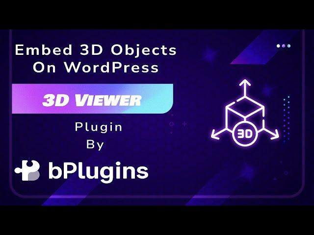 How to use 3D Viewer Plugin | Embed 3D Files in WordPress