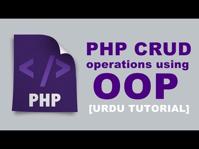 PHP - Crud Operations using OOP - Urdu Tutorial