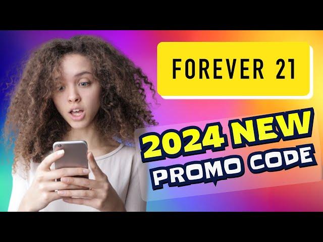 How to Save Money with forever 21 Coupons -  NEW Forever 21 Promo Codes 2025