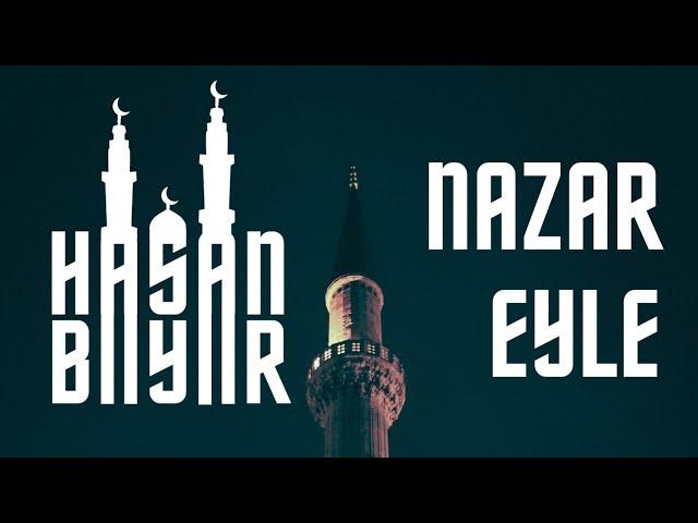 Nazar eyle - Hasan bayar