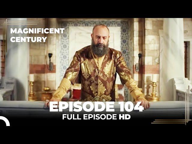 Magnificent Century Episode 104 | English Subtitle HD